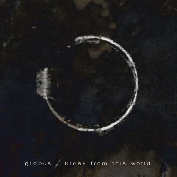 Globus - Break From This World (2011)