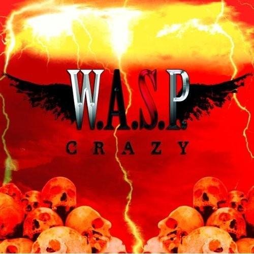 W.A.S.P.  Crazy