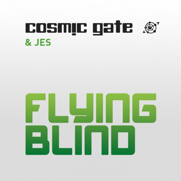 Cosmic Gate & Jes - Flying Blind (2012)