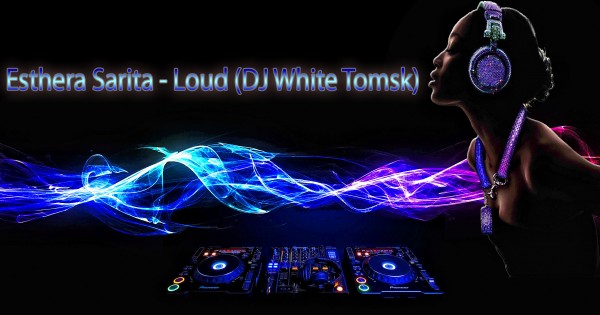 Avicii - Hey Brother (DJ White Tomsk)  Esthera Sarita - Loud (DJ White Tomsk)