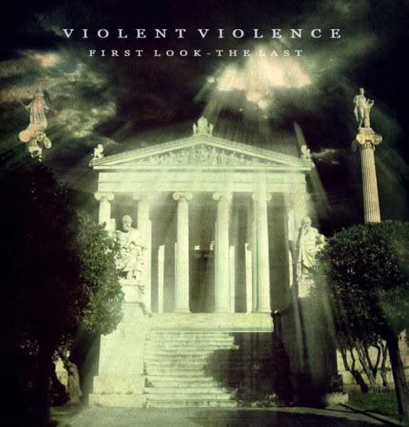 Violent Violence - First Look - the Last (EP)